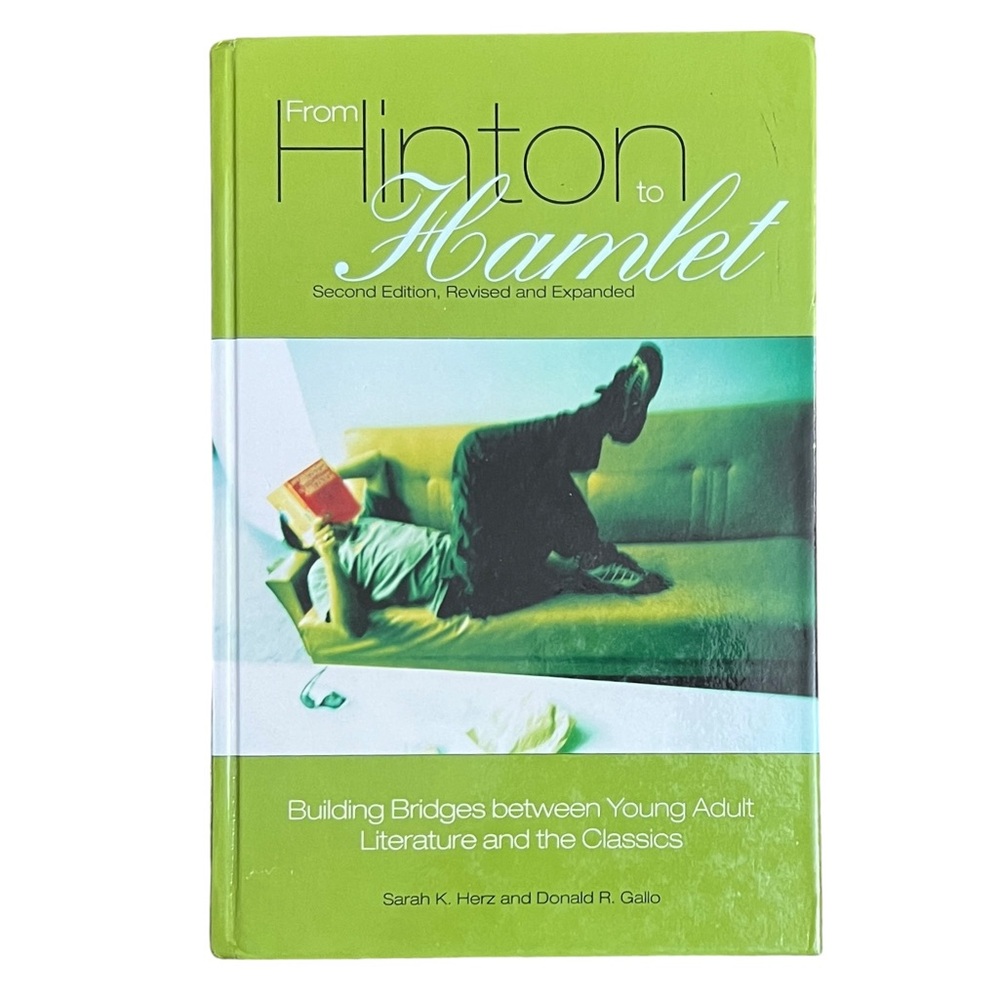 From Hinton to Hamlet : Building Bridges Between Young Adult Literature…